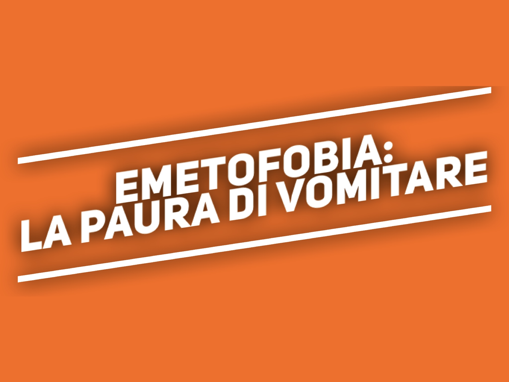 Emetofobia: la paura di vomitare