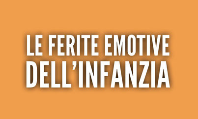 Le ferite emotive dell'infanzia