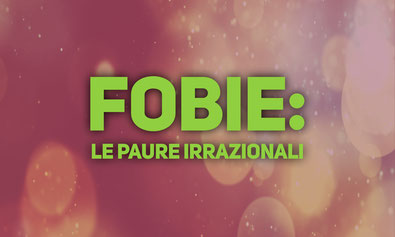 Fobie: le paure irrazionali