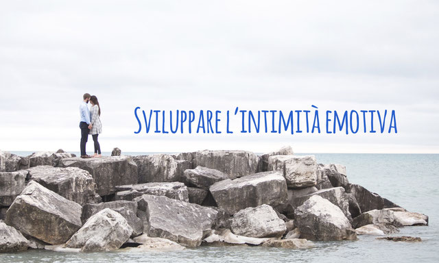 Sviluppare l'intimità emotiva