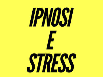 Ipnosi e Stress