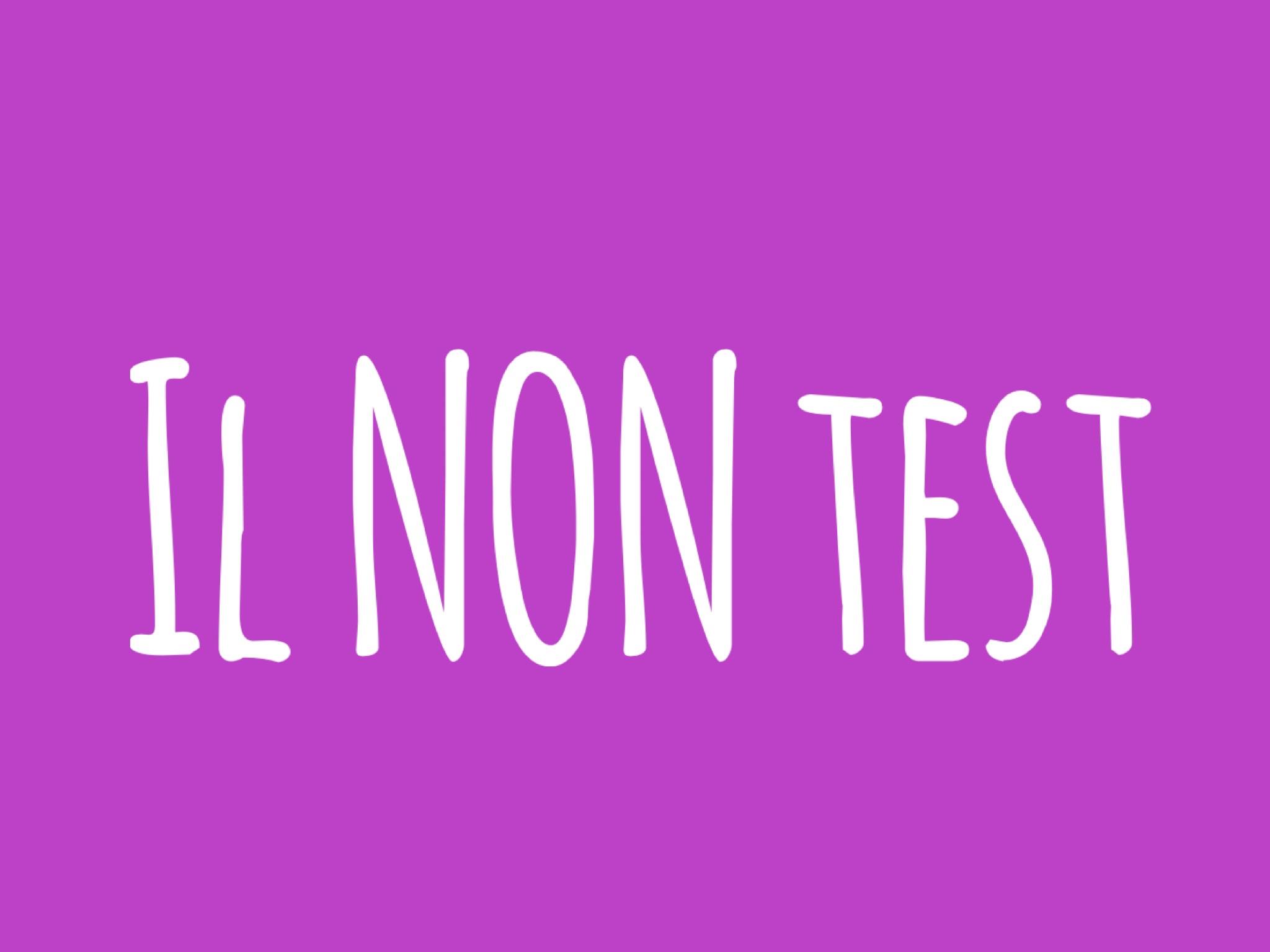 Il NON Test