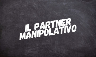 Il Partner Manipolativo