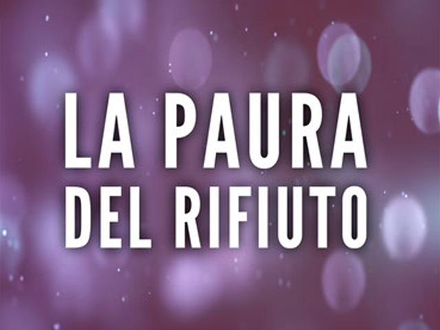 La paura del rifiuto