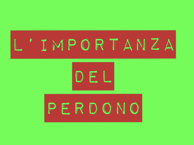 L'importanza del perdono