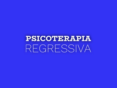 Psicoterapia Regressiva