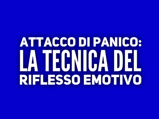 Attacco di panico: la tecnica del riflesso emotivo