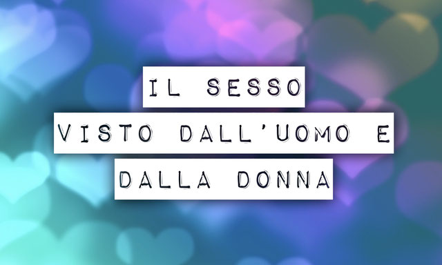 Il sesso visto dalluomo e della donna