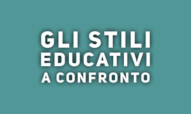 Gli stili educativi a confronto