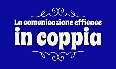 La comunicazione efficace in coppia