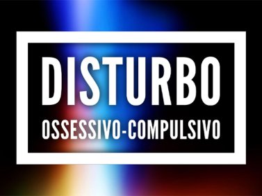 Disturbo Ossessivo Compulsivo