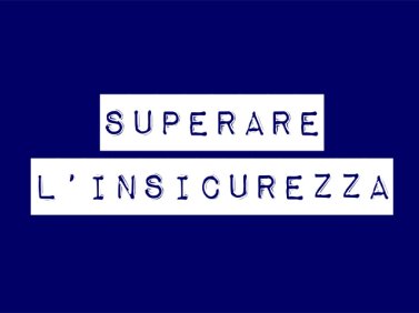 Superare l'insicurezza