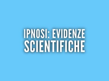 IPNOSI: evidenze scientifiche