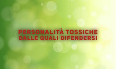 Difendersi dalle Persone Tossiche