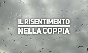 Il risentimento nella coppia