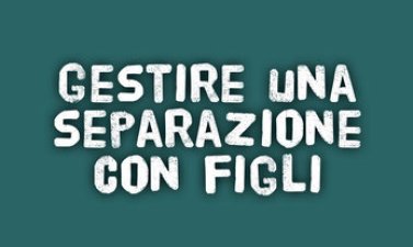 Gestire una separazione con figli