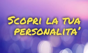 Scopri la tua personalità