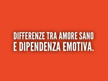 Differenze tra amore sano e dipendenza